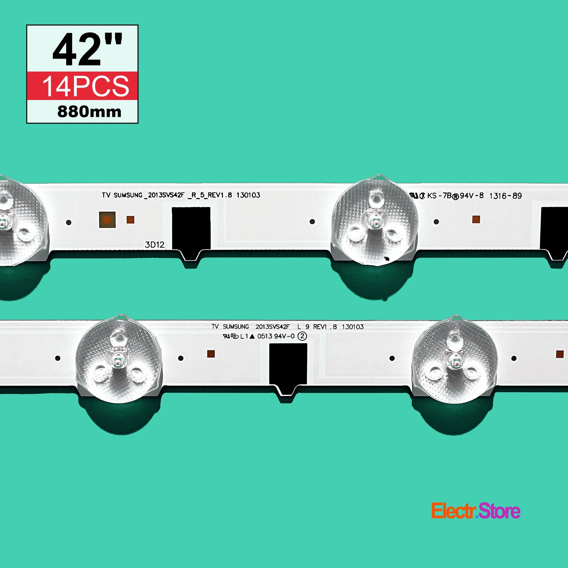 LED Backlight Strip Kits, D2GE-420SCA-R3/D2GE-420SCB-R3,2013SVS42F_L_9/R_5_Rev1.8 130103, BN96-25306A/BN96-25307A (14 pcs/kit), for TV 42" SAMSUNG: UE42F5700, UE42F5030 2013SVS42F 42" LED Backlights Samsung Electr.Store