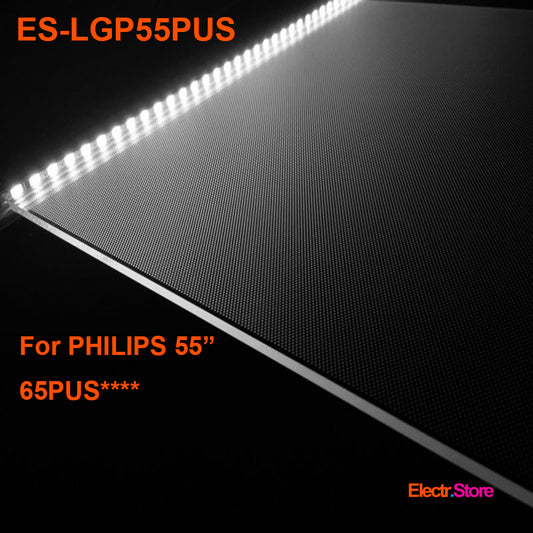 ES-LGP55PUS, LGP ( Light Guide Panel ) for PHILIPS 55", 55PUS7601/PL, 55PUS7181, 55PUS7101 55" LGP LGP55PUS PHILIPS Electr.Store